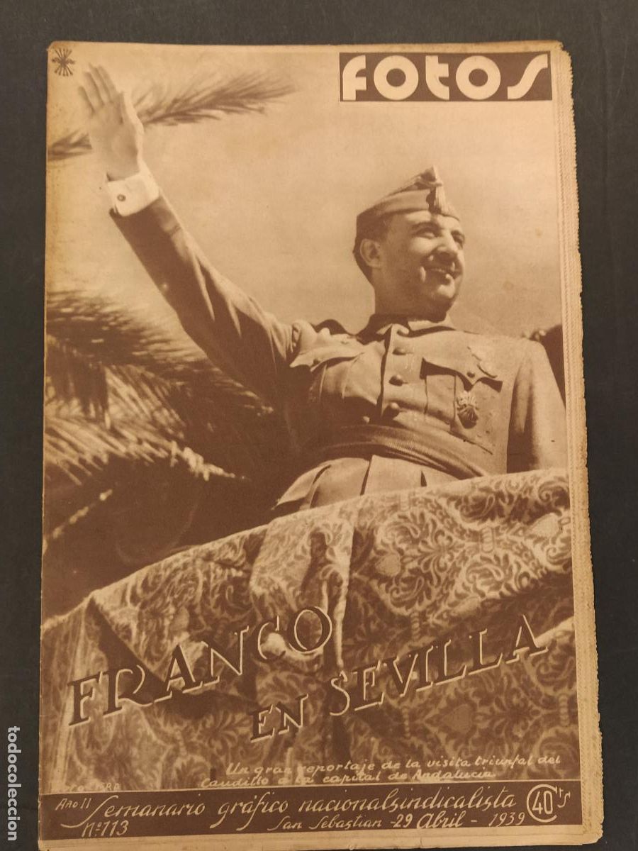 Collection Magazines and Newspapers: GUERRA CIVIL -FOTOS-N&ordm;113 A&Ntilde;O 1939-FRANCO EN SEVILLA-MADRID-FLORES ESPA&Ntilde;A VALENCIA-TOROS BARCELONA-