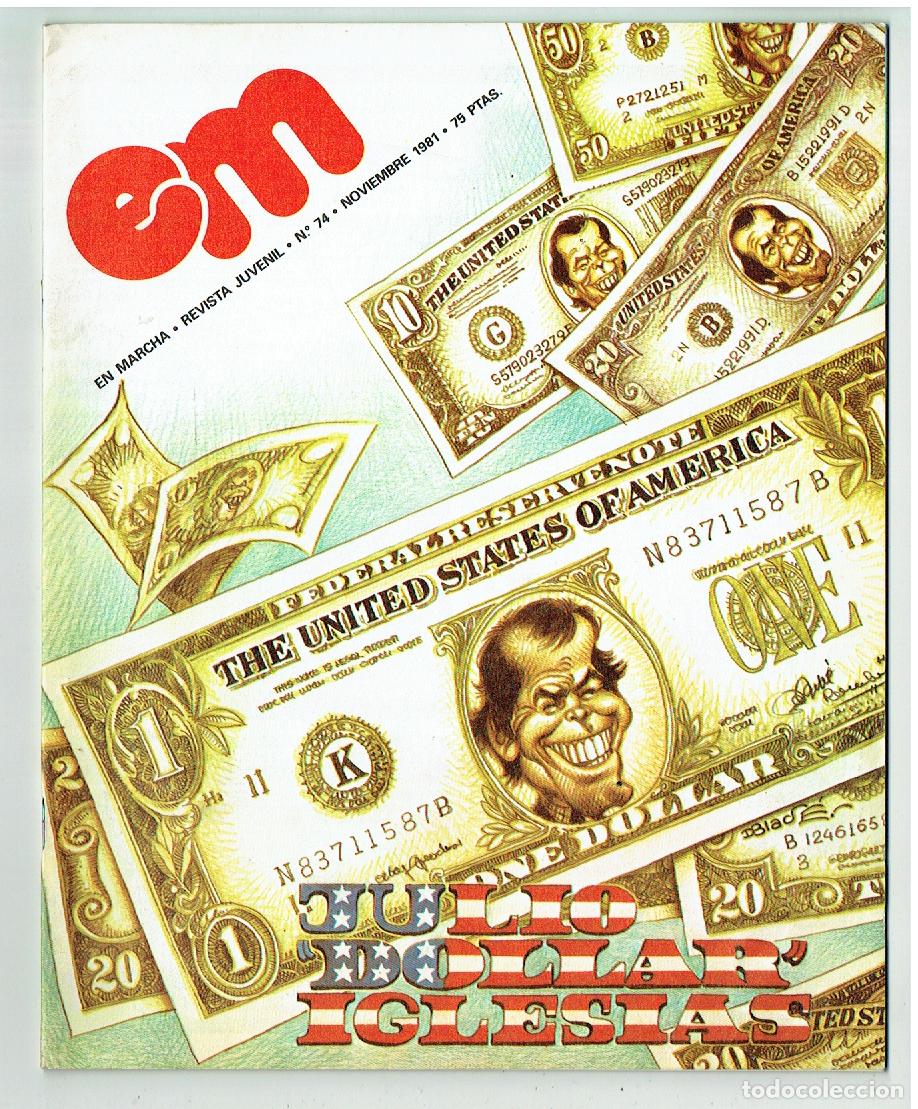 Coleccionismo de Revistas y Peri&oacute;dicos: REVISTA EM. EN MARCHA. N&ordm; 74.JULIO DOLLAR, IGLESIAS/ DELINCUENCIA JUVENILES. NVBRE 1981 (B/41.1)