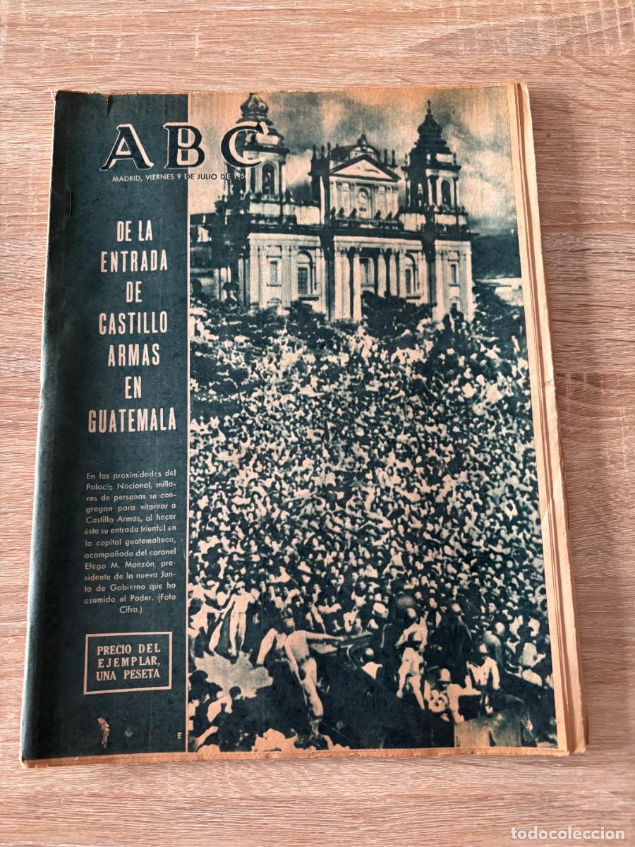 Coleccionismo de Revistas y Peri&oacute;dicos: ABC. MADRID. 9 JULIO 1954. EN LA ENTRADA DE CASTILO ARMAS EN GUATEMALA. LEER