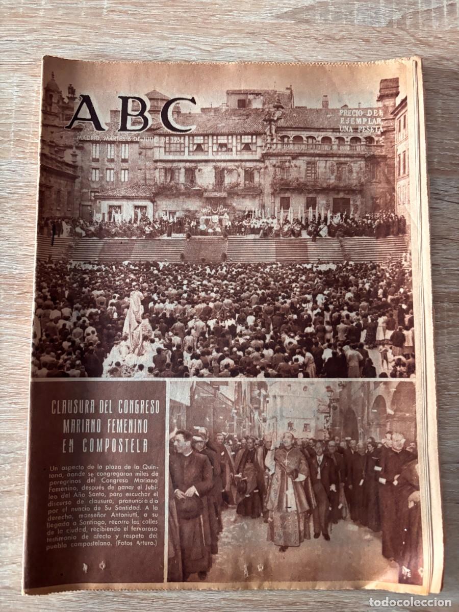 Coleccionismo de Revistas y Peri&oacute;dicos: ABC. MADRID. 6 JULIO 1954. N&ordm; 15079. CLAUSURA DEL CONGRESO MARIANO FEMENINO EN COMPOSTELA. LEER