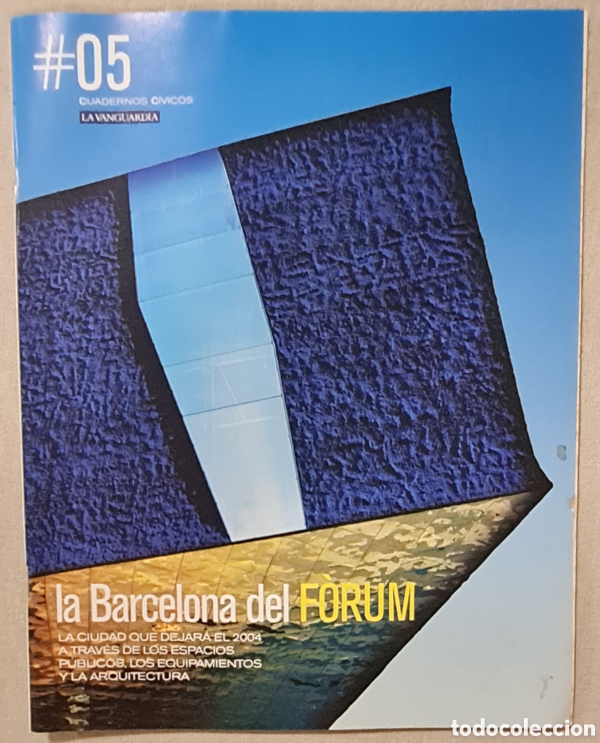 Collection Magazines and Newspapers: LA BARCELONA DEL FORUM (SE INCLUYE PLANO DESPLEGABLE)