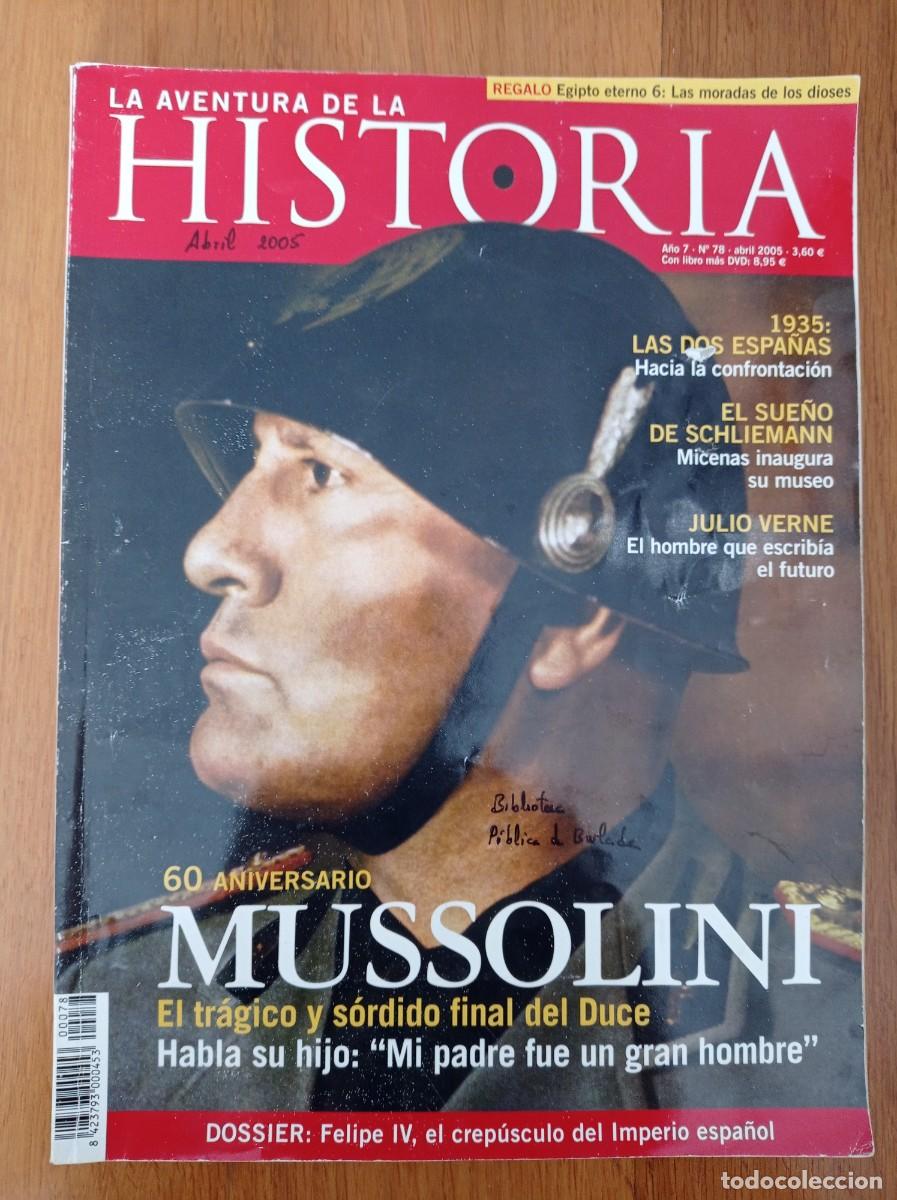 Coleccionismo de Revistas y Peri&oacute;dicos: revista la aventura de la historia n&ordm; 78 abril 2005 60 aniversario mussolini expurgo biblioteca