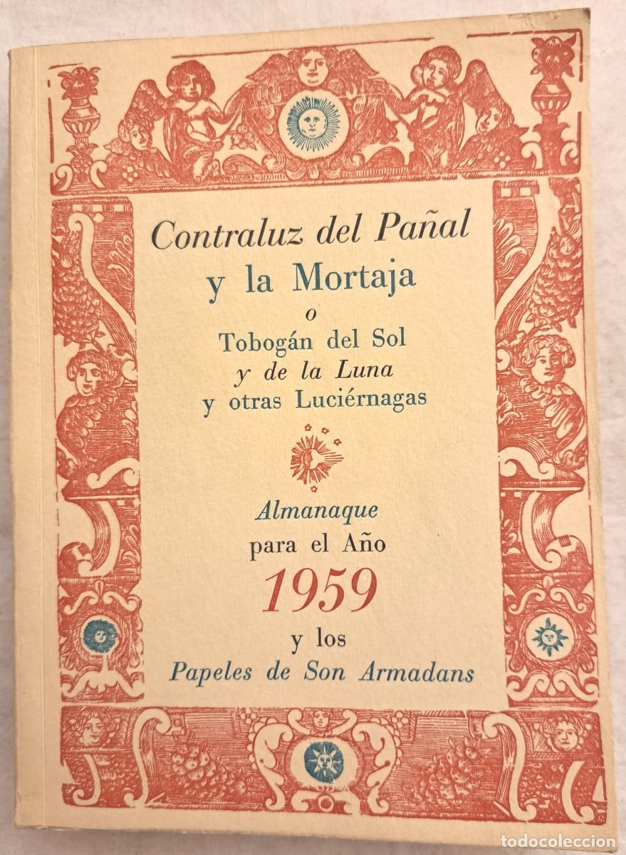 Coleccionismo de revistas y peri&oacute;dicos: Contraluz del Pa&ntilde;al y la Mortaja. Almanaque para el a&ntilde;o 1959 y Los Ppeles de Son Armadans.