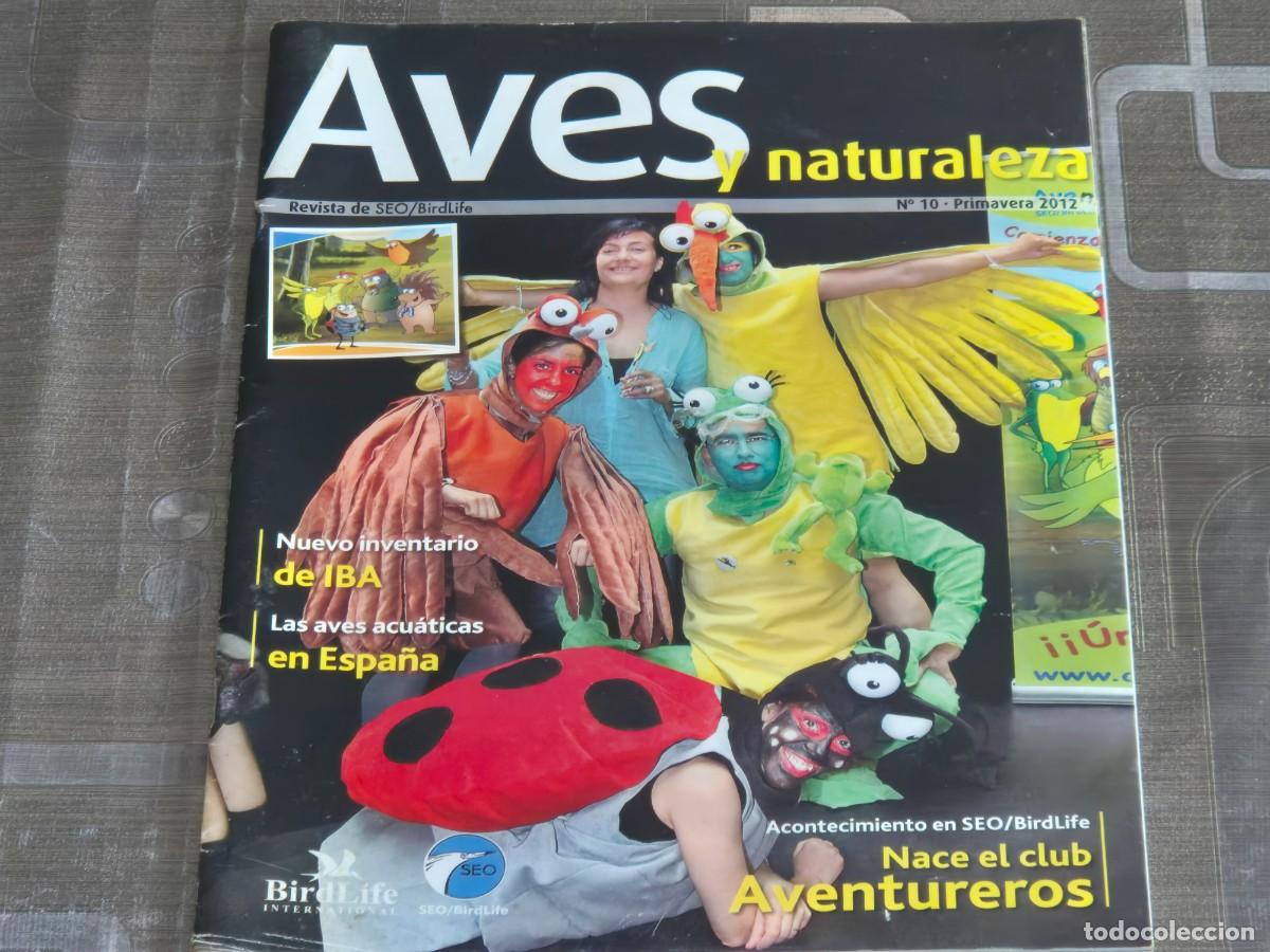 Sammeln von Zeitschriften und Zeitungen: AVES Y NATURALEZA, REVISTA DE SEO / BIRDLIFE, N&ordm; 10, A&Ntilde;O 2012, LEER