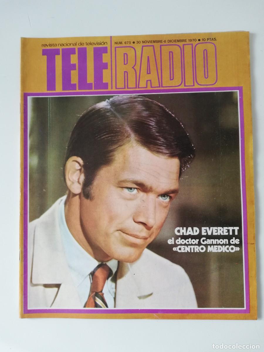 Coleccionismo de Revistas y Peri&oacute;dicos: TELE RADIO N&ordm; 675 -1970 - CHAD EVERETT, MICHAEL DUNN, BUENAS TARDES, JULIO IGLESIAS, JAIME MOREY