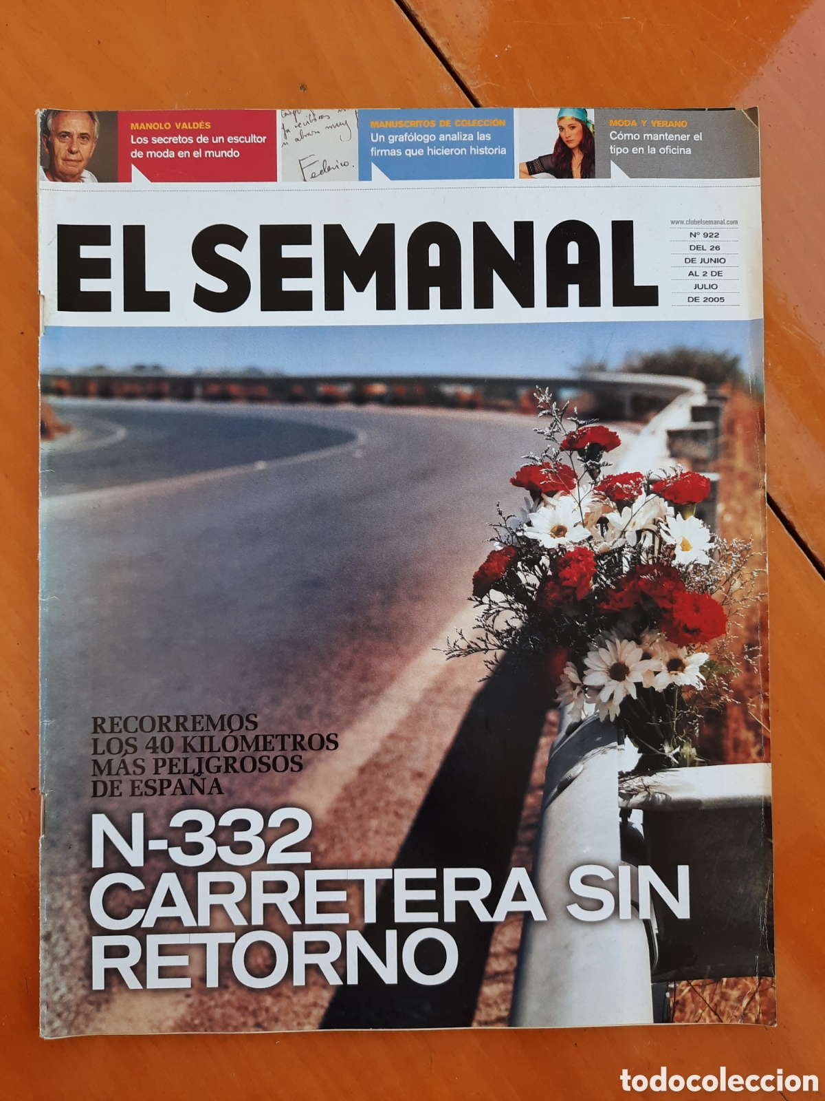 Coleccionismo de Revistas y Peri&oacute;dicos: REVISTA ABC &rdquo;EL SEMANAL&rdquo; NUMERO 922 JULIO 2005 (N-332 CARRETERA SIN RETORNO, MANOLO VALD&Eacute;S)