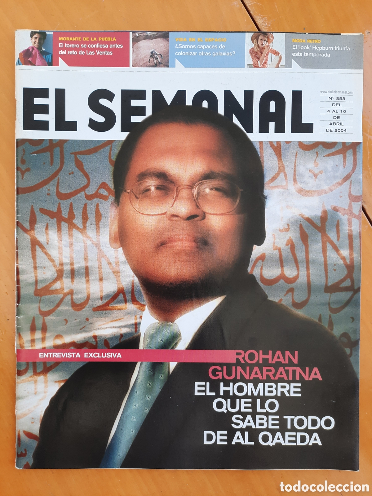 Coleccionismo de Revistas y Peri&oacute;dicos: REVISTA ABC &rdquo;EL SEMANAL&rdquo; NUMERO 858 ABRIL 2004 (ROHAN GUNARATNA. EL HOMBRE QUE LO SABE TODO)