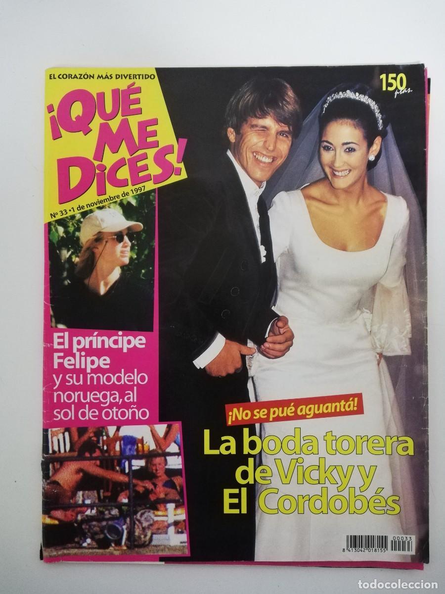 Sammeln von Zeitschriften und Zeitungen: REVISTA &iexcl;QUE ME DICES! N&ordm; 33 - EL PRINCIPE FELIPE, LA BODA DE VICKY Y EL CORDOBES