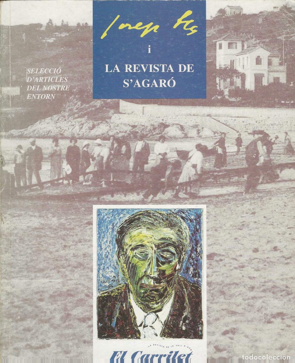 Coleccionismo de revistas y peri&oacute;dicos: JOSEP PLA I LA REVISTA DE S'AGAR&Oacute;.LA REVISTA DE LA VALL D'ARO &rdquo;EL CARRILET&rdquo;N&ordm;94