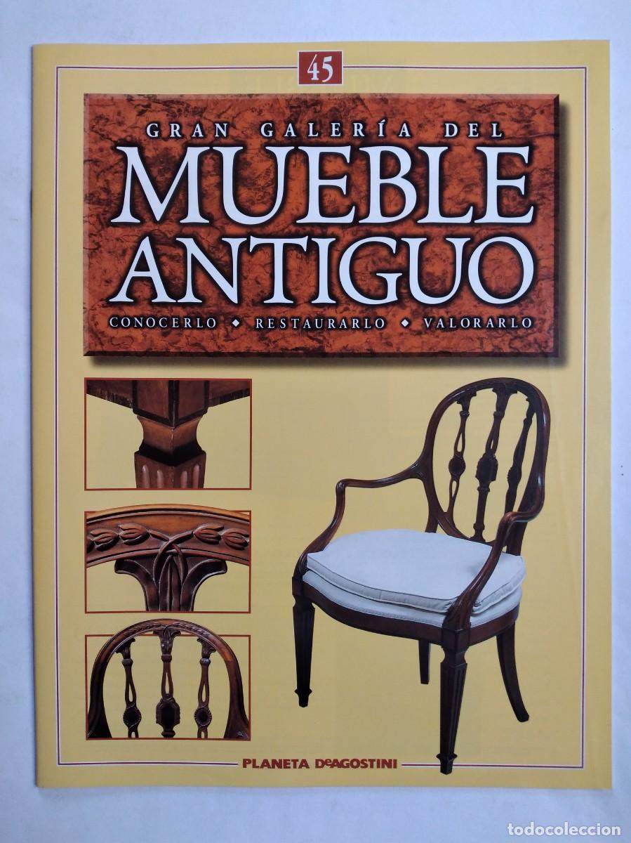 Coleccionismo de Revistas y Peri&oacute;dicos: GRAN GALER&Iacute;A DEL MUEBLE ANTIGUO N&ordm; 45 ESTILO LUIS FELIPE C&Oacute;MODAS ESCRITORIOS TRUMEAUX SIGLO XIX