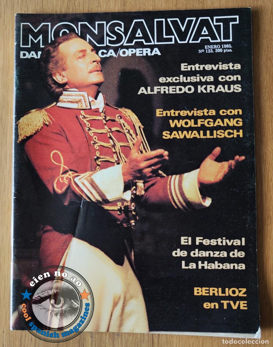 Collection Magazines and Newspapers: MONSALVAT # 123 1985 Alfredo KRAUS Wolfgang SAWALLISCH Festival Danza LA HABANA Xavier BENGUEREL