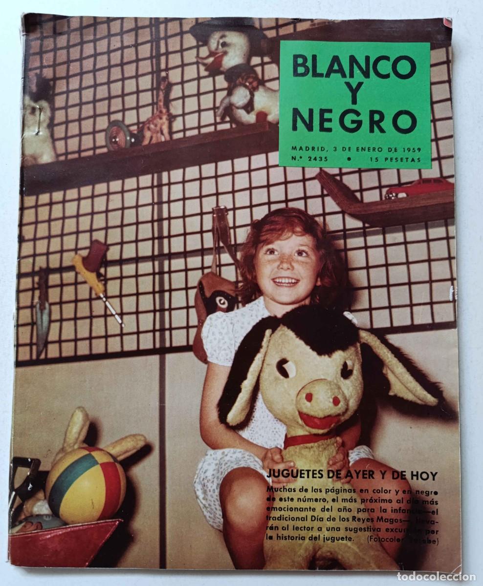 Sammeln von Zeitschriften und Zeitungen: Revista BLANCO Y NEGRO 2435 Don Juan de Borb&oacute;n Juguetes antiguos Franco Conchita Montes Mar&iacute;a Mart&iacute;n