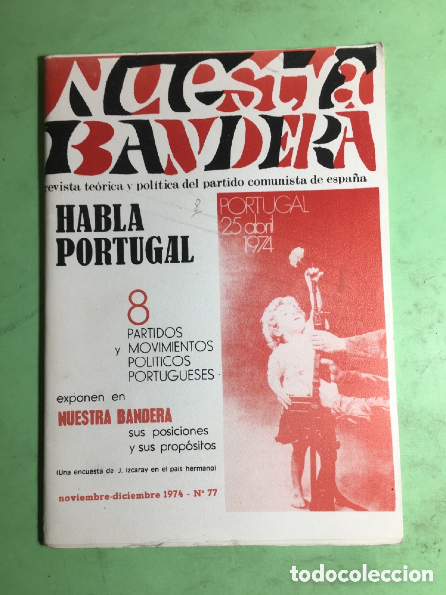 Coleccionismo de revistas y peri&oacute;dicos: 1974 NUESTRA BANDERA N&Uacute;MERO 77 PORTUGAL REVISTA PARTIDO COMUNISTA