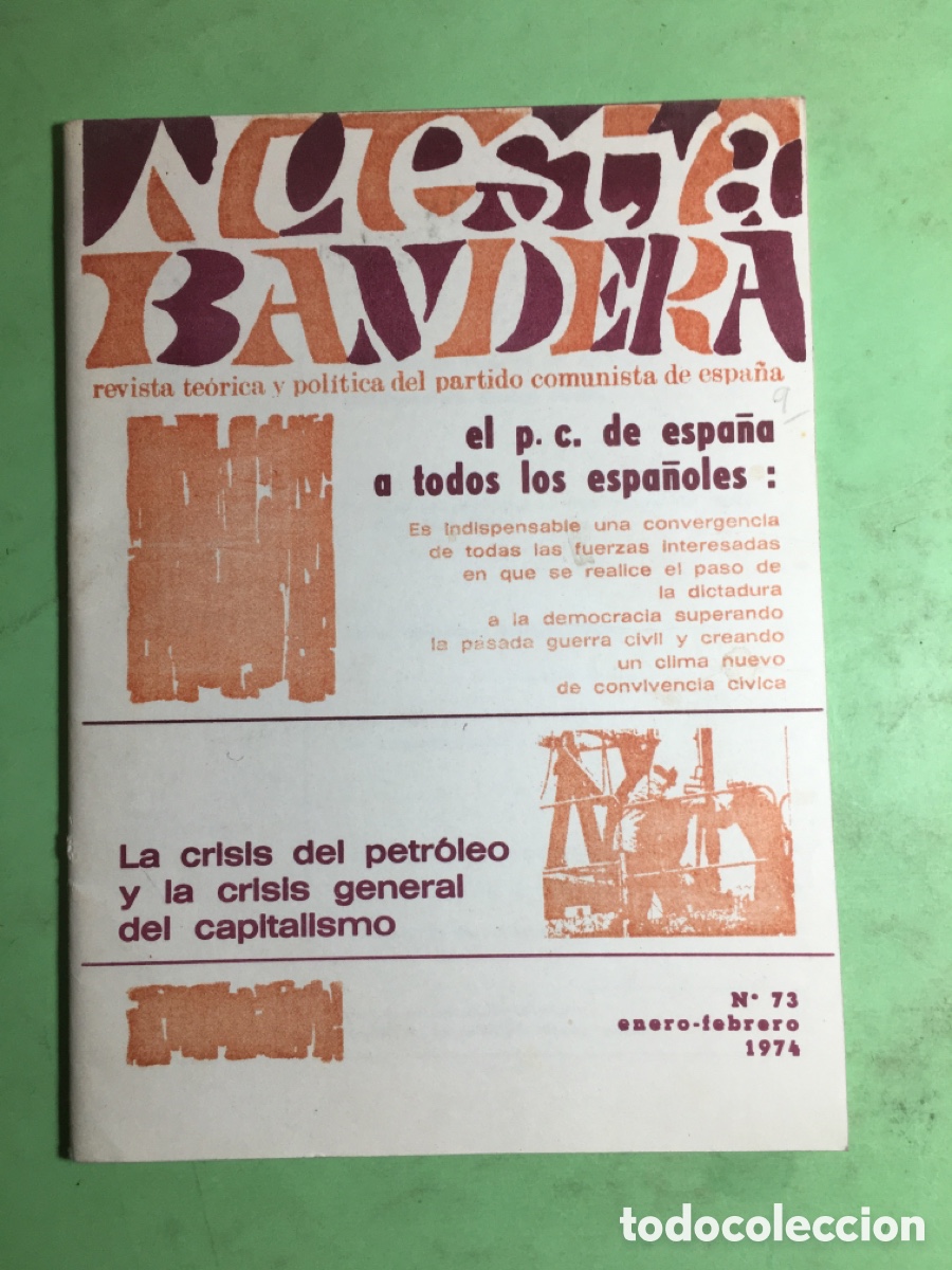 Coleccionismo de revistas y peri&oacute;dicos: 1974 NUESTRA BANDERA N&Uacute;MERO 73 CRISIS PETR&Oacute;LEO Y CAPITALISMO PARTIDO COMUNISTA DE ESPA&Ntilde;A
