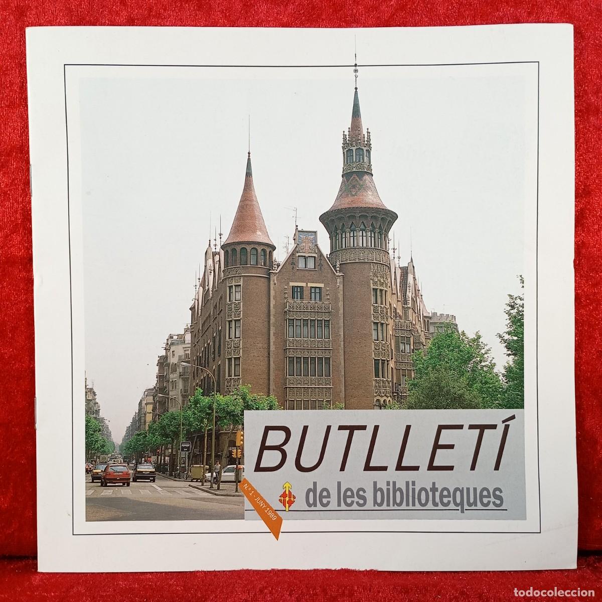 Collectionnisme de Revues et Journaux: BUTLLET&Iacute; DE LES BIBLIOTEQUES - N&ordm; 1 - juny 1989 / 474