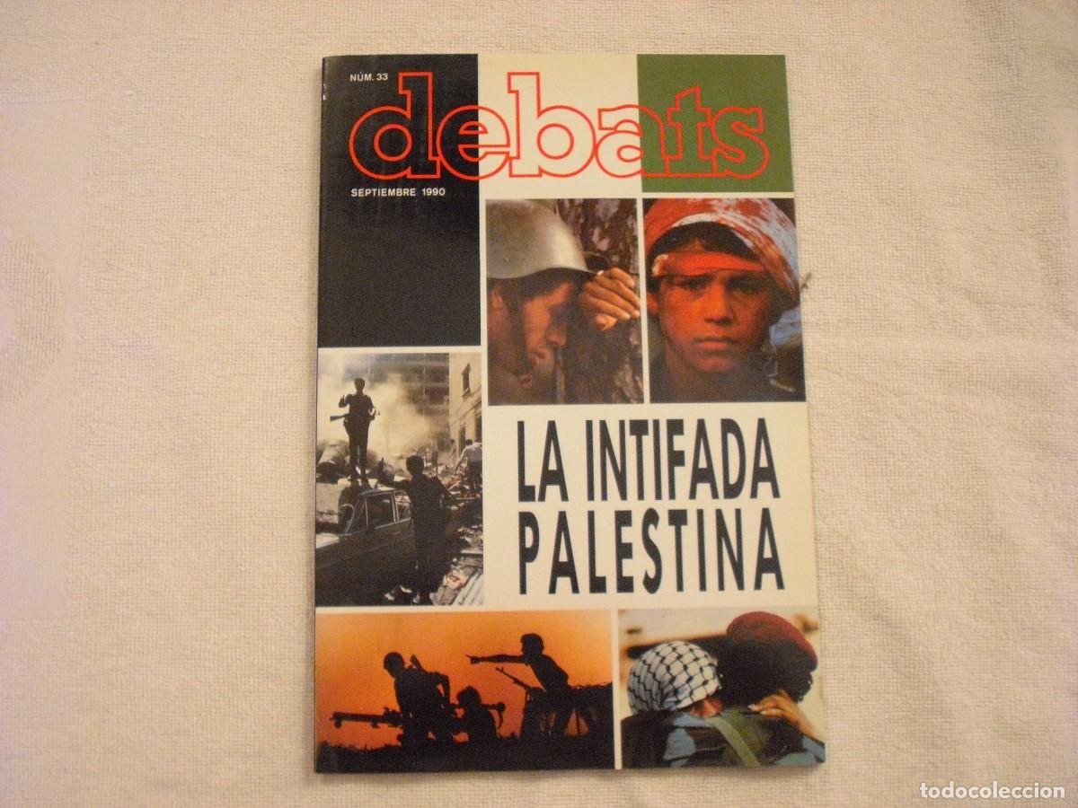 Collezionismo di Riviste e Giornali: DEBATS N. 33 , SEPTIEMBRE 1990. LA INTIFADA PALESTINA . ED. ALFONS EL MAGNANIM
