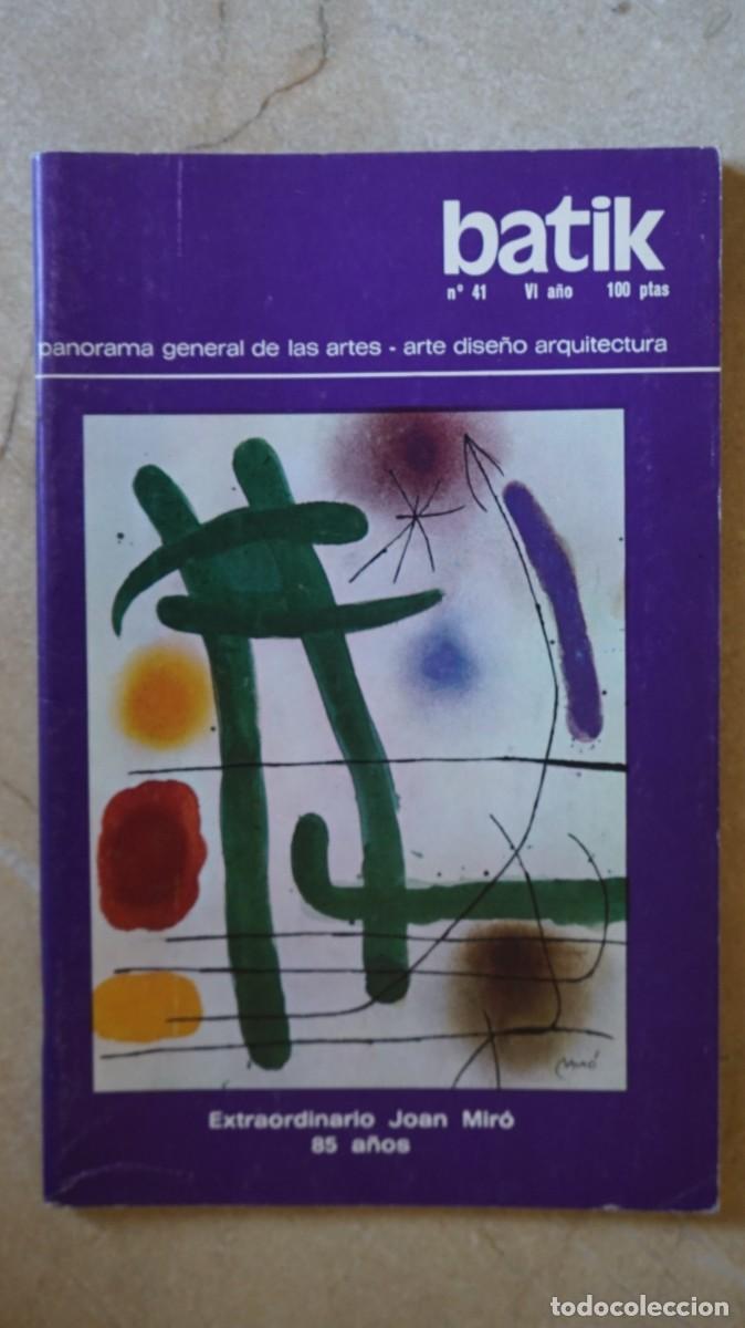 Coleccionismo de Revistas y Peri&oacute;dicos: REVISTA BATIK N&ordm; 41 PANORAMA GENERAL DE LAS ARTES 1978, EXTRAORDINARIO JOAN MIR&Ograve;, 73 PAGINAS