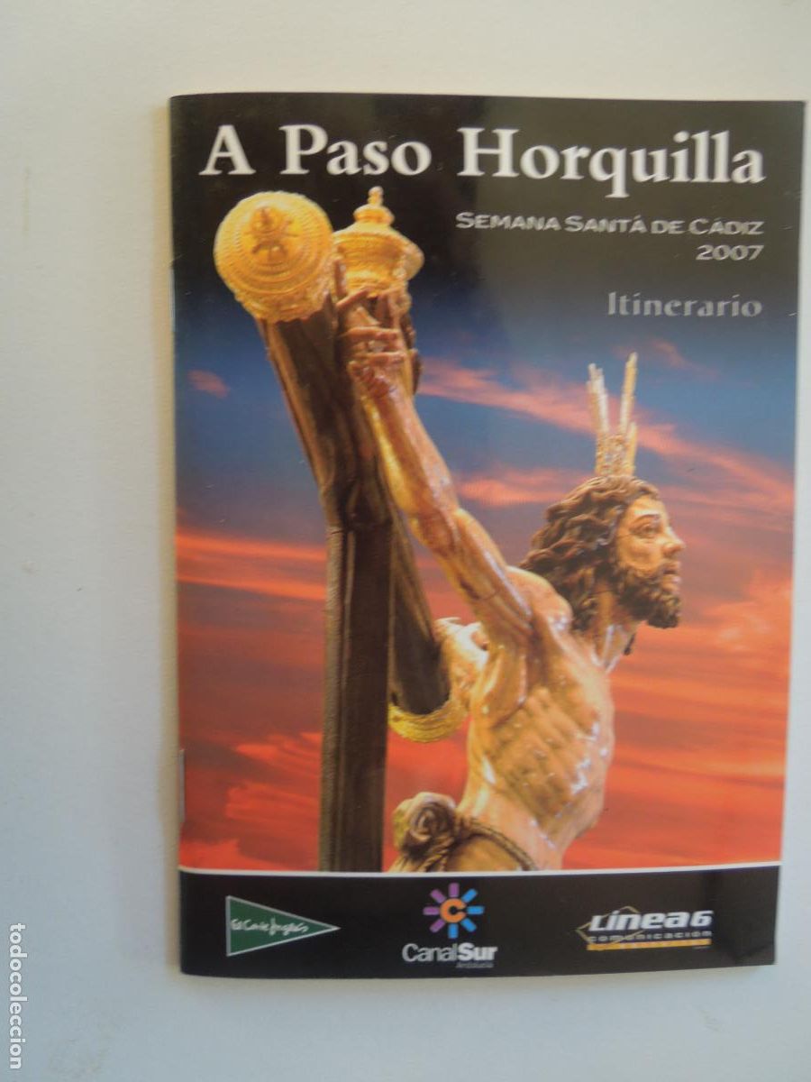 Coleccionismo de revistas y peri&oacute;dicos: C&Aacute;DIZ - HORARIOS E ITINERARIOS DE LAS PROCESIONES SEMANA SANTA-A&Ntilde;O 2007-LINEA 6 A PASO DE HORQUILLA.