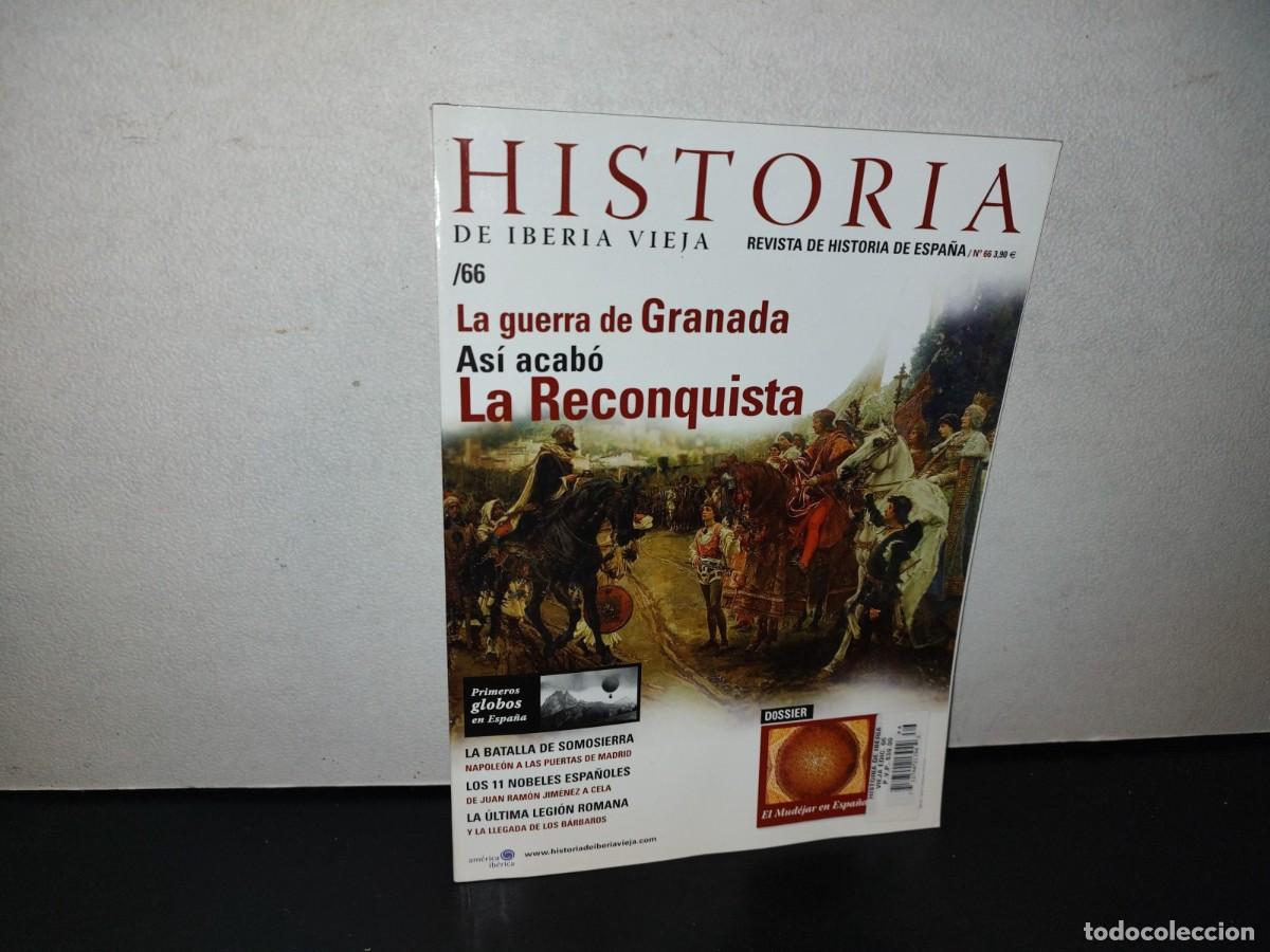 Collection Magazines and Newspapers: 107- HISTORIA DE IBERIA VIEJA. LA GUERRA DE GRANADA AS&Iacute; ACAB&Oacute;. LA RECONQUISTA - NO. 66, 2000'S