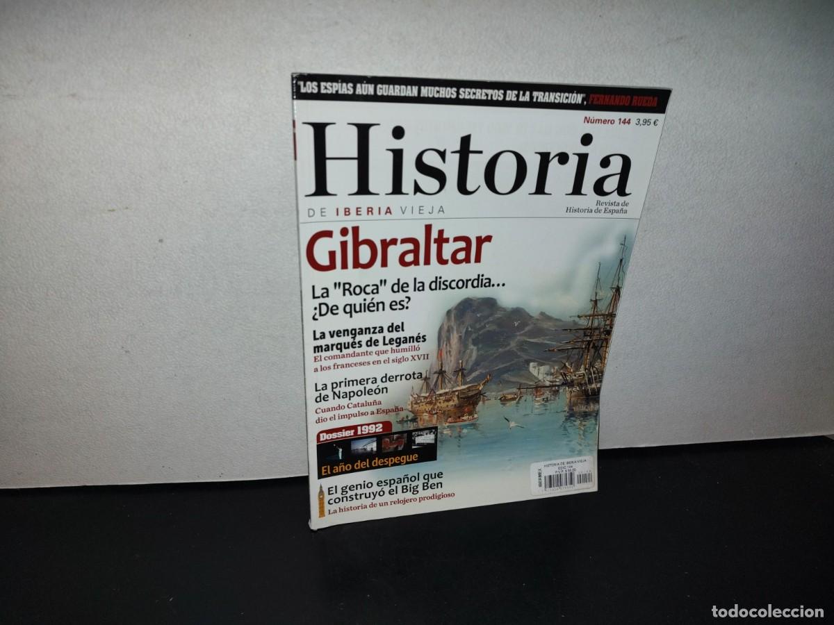 Collection Magazines and Newspapers: 107- HISTORIA DE IBERIA VIEJA. GIBRALTAR, LA &rdquo;ROCA&rdquo; DE LA DISCORDIA... - NO. 144, 2008