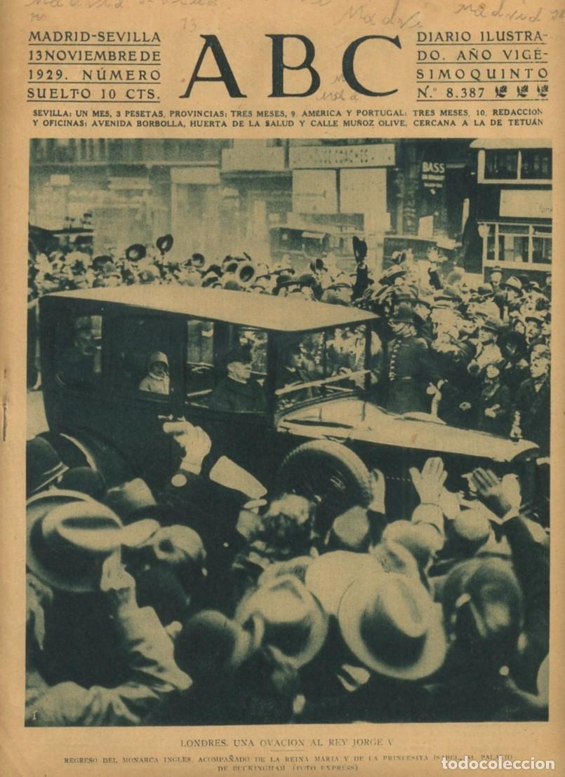 Coleccionismo de Revistas y Peri&oacute;dicos: PERIODICO ABC MADRID-SEVILLA 13 NOVIEMBRE 1929 N&ordm; 8387 LONDRES. OVACION AL REY JORGE V.A-ABC-0008 ,2