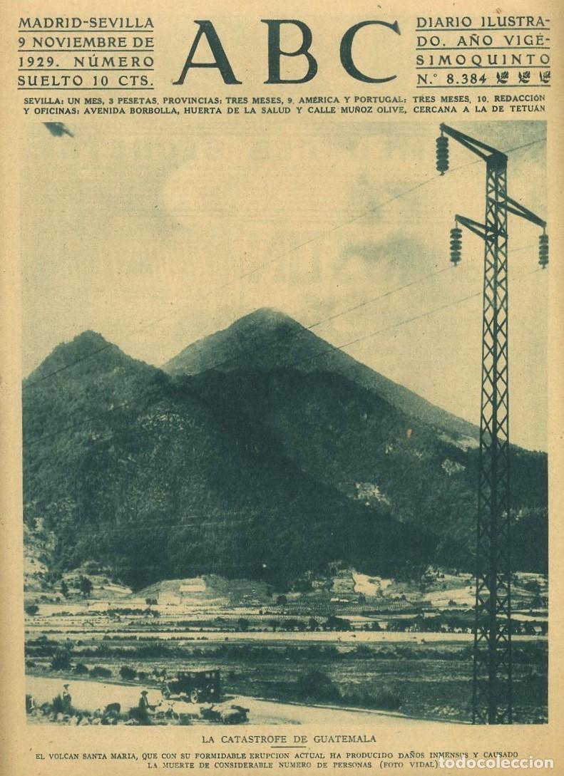Coleccionismo de Revistas y Peri&oacute;dicos: PERIODICO ABC MADRID-SEVILLA 9 NOVIEMBRE 1929 N&ordm; 8384 LA CATASTROFE DE GUATEMALA. A-ABC-0007 ,2