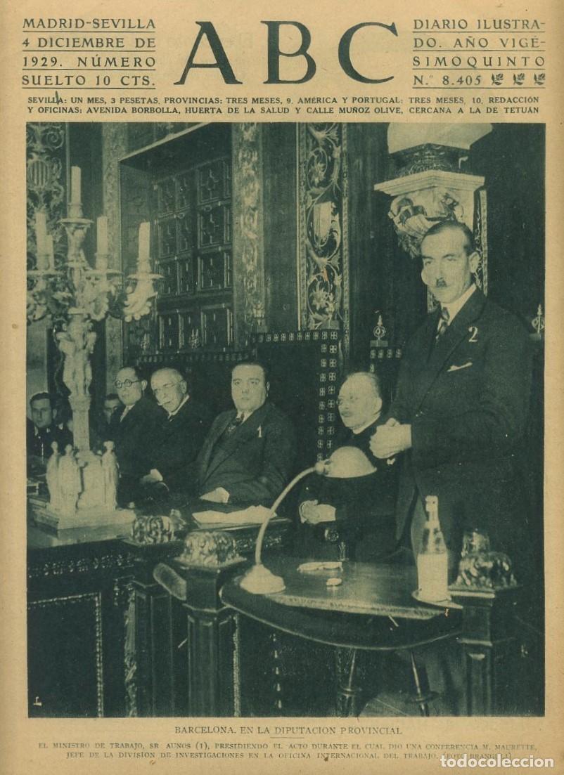Coleccionismo de Revistas y Peri&oacute;dicos: PERIODICO ABC MADRID-SEVILLA 4 DICIEMBRE 1929N&ordm;8405 BARCELONA,EN LA DIPUTACION PROVINCIAL.A-ABC-0013