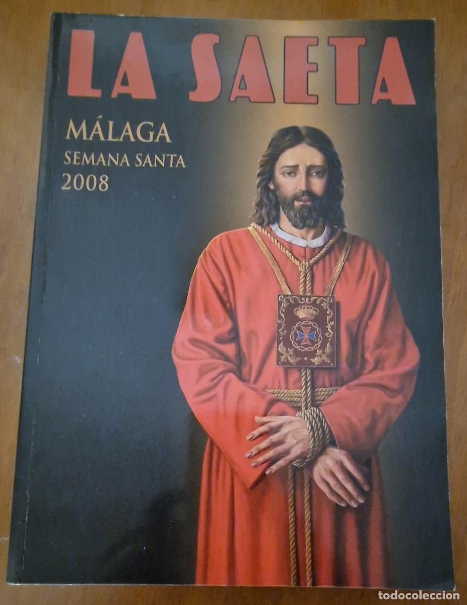 Coleccionismo de revistas y peri&oacute;dicos: Revista la Saeta Semana Santa M&aacute;laga, 2008