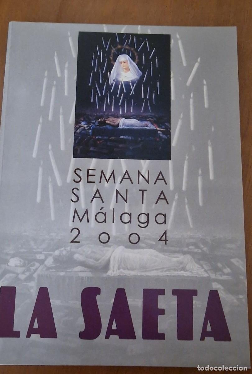 Coleccionismo de revistas y peri&oacute;dicos: Revista la Saeta Semana Santa M&aacute;laga, 2004