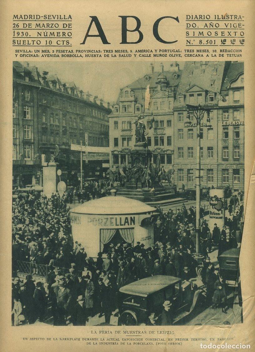 Coleccionismo de Revistas y Peri&oacute;dicos: PERIODICO ABC MADRID-SEVILLA 26 MARZO 1930 N&ordm; 8501 LA FERIA DE MUESTRAS DE LEIPZIG. A-ABC-0024