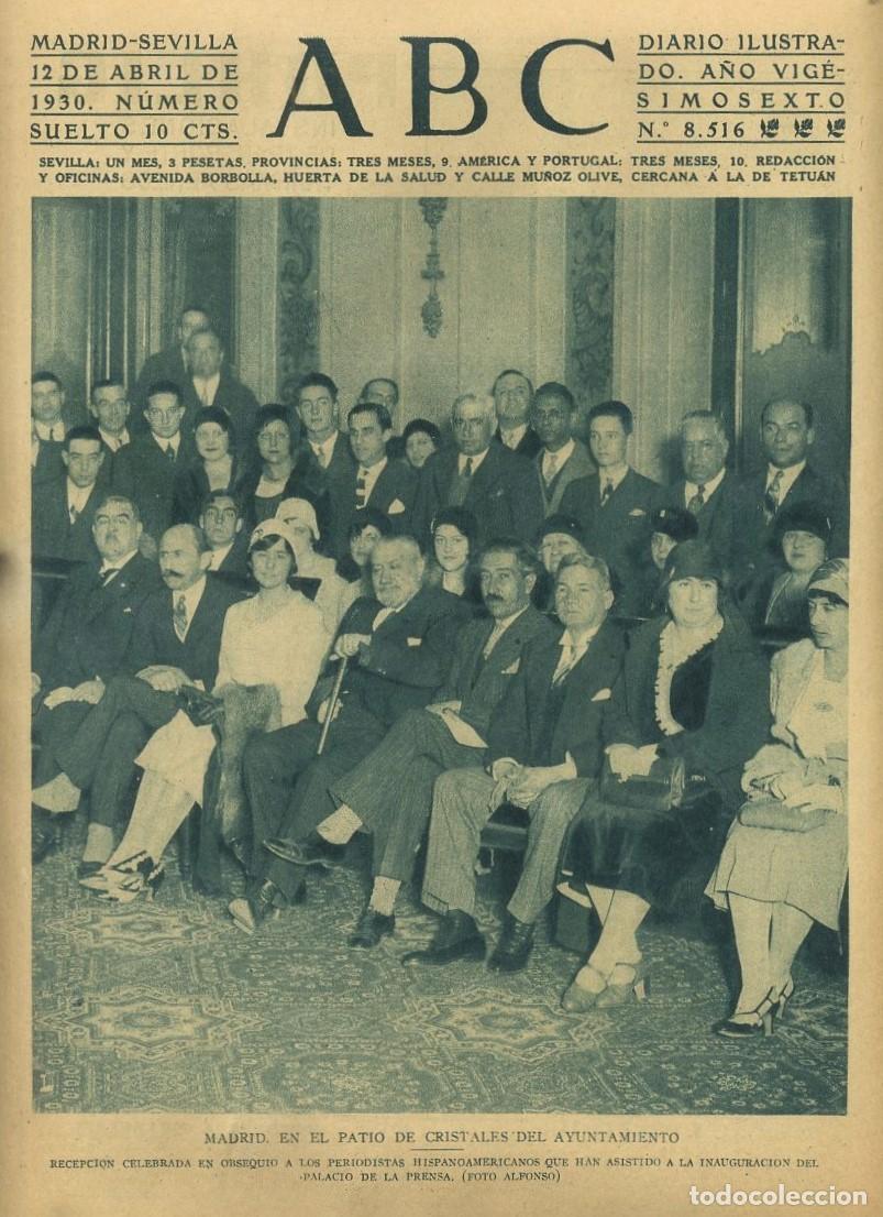 Coleccionismo de Revistas y Peri&oacute;dicos: PERIODICO ABC MADRID-SEVILLA 12 ABRIL 1930 N&ordm; 8516 MADRID EN EL PATIO DE CRISTALES. A-ABC-0029