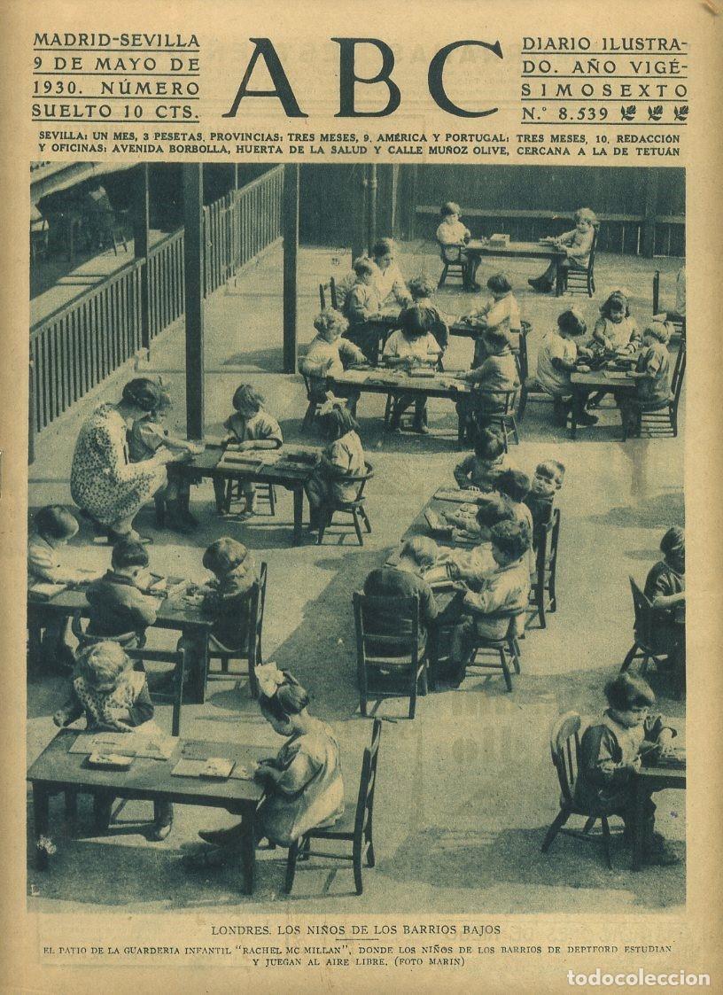 Coleccionismo de Revistas y Peri&oacute;dicos: PERIODICO ABC MADRID-SEVILLA 9 MAYO 1930 N&ordm; 8539 LONDRES, LOS NI&Ntilde;OS DE LOS BARRIOS BAJOS. A-ABC-0030