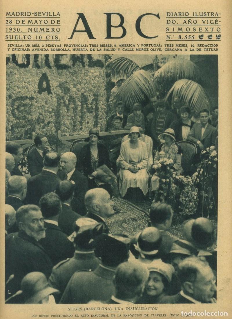 Coleccionismo de Revistas y Peri&oacute;dicos: PERIODICO ABC MADRID-SEVILLA 28 MAYO 1930 N&ordm; 8555 SITGES (BARCELONA), UNA INAUGURACION. A-ABC-0035