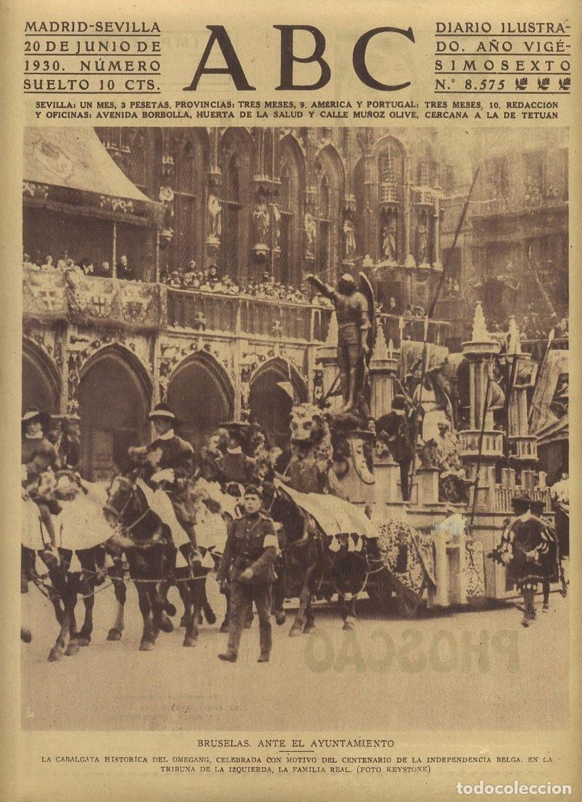 Coleccionismo de Revistas y Peri&oacute;dicos: PERIODICO ABC MADRID-SEVILLA 20 JUNIO 1930 N&ordm; 8575 BRUSELAS, ANTE EL AYUNTAMIENTO. A-ABC-0040