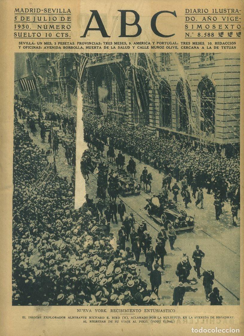 Coleccionismo de Revistas y Peri&oacute;dicos: PERIODICO ABC MADRID-SEVILLA 5 JULIO 1930 N&ordm; 8588 NUEVA YORK, RECIBIMIENTO ENTUSIASTICO. A-ABC-0044