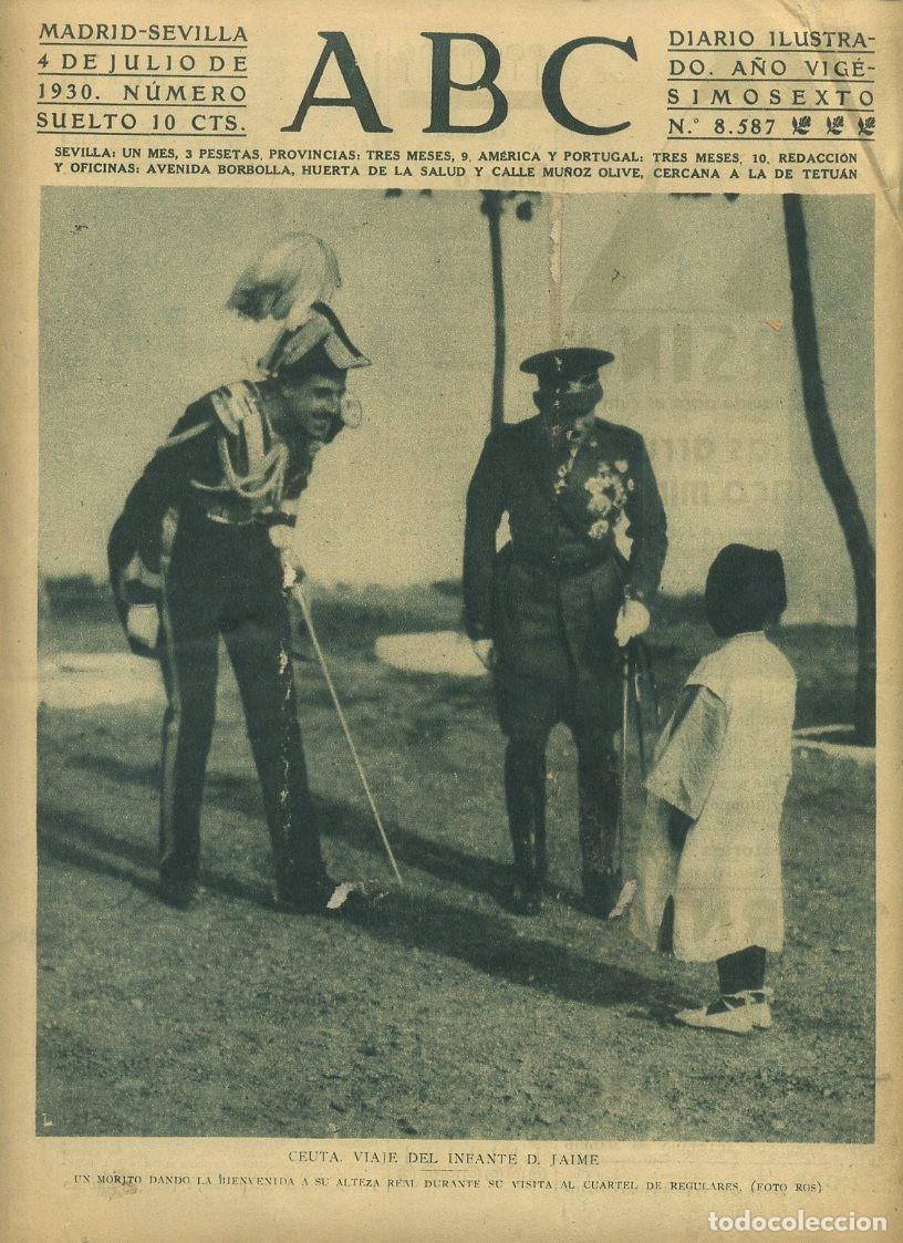 Coleccionismo de Revistas y Peri&oacute;dicos: PERIODICO ABC MADRID-SEVILLA 4 JULIO 1930 N&ordm; 8587 CEUTA, VIAJE DEL INFANTE D. JAIME. A-ABC-0045