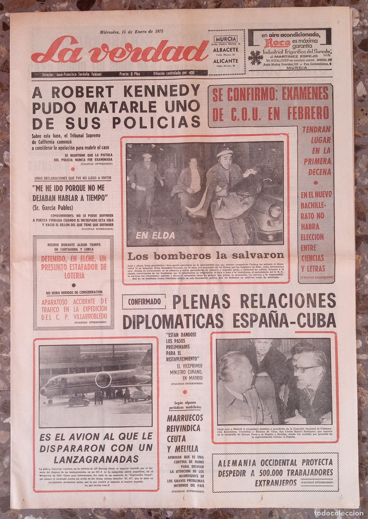 Coleccionismo de revistas y peri&oacute;dicos: PERIODICO LA VERDAD. 15 ENERO 1975. A ROBERT KENNEDY PUDO MATARLE UNO DE SUS POLICIAS
