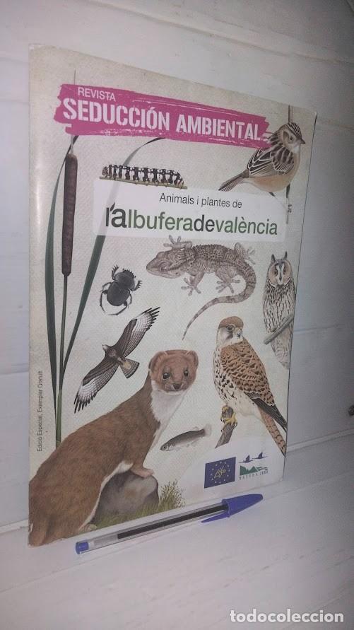 Collectionnisme de Revues et Journaux: Revista Seducci&oacute;n Ambiental - Animals i Plantes de l'albufera de val&egrave;ncia - 2010 - ISSN 2172878X