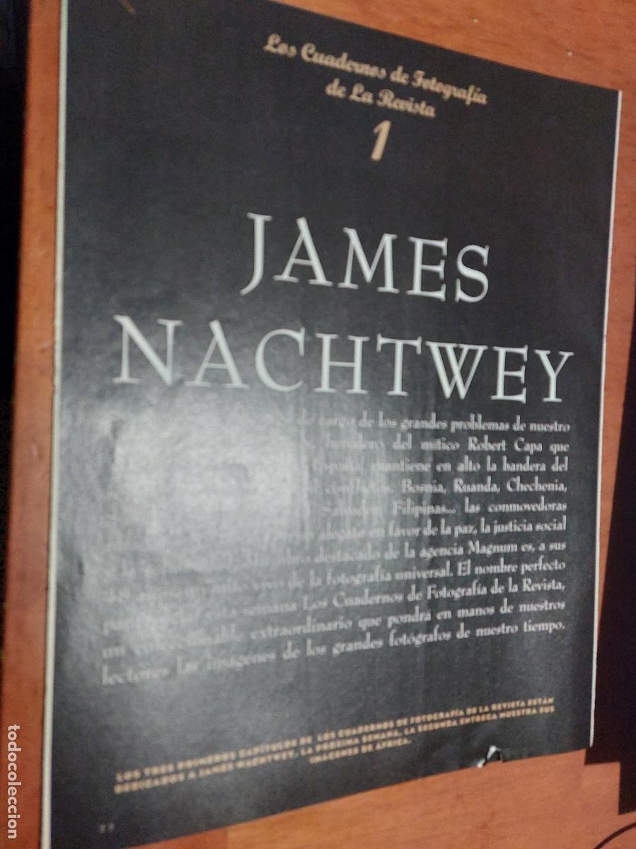 Sammeln von Zeitschriften und Zeitungen: JAMES NACHTWEY. FOTOGRAFO. 9 P&Aacute;GINAS. ARTICULO. EXTRAIDO DE REVISTA. COMPLETO