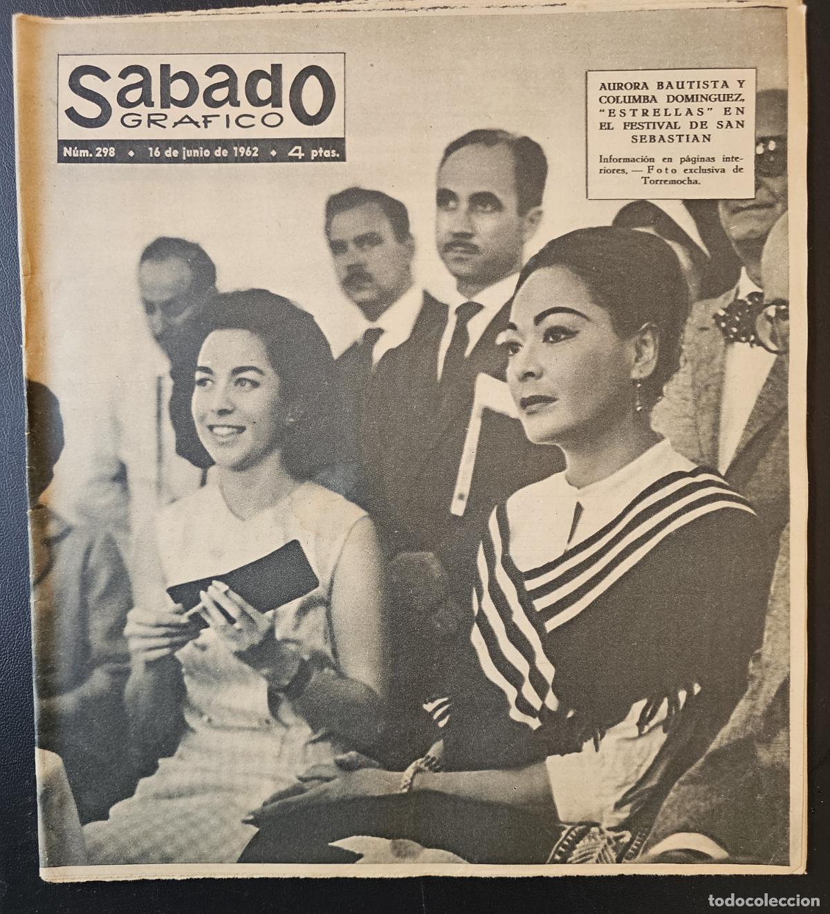 Coleccionismo de Revistas y Peri&oacute;dicos: REVISTA SABADO GRAFICO 1962 - AURORA BAUTISTA - MISS EUROPA - BURT LANCASTER - SORAYA