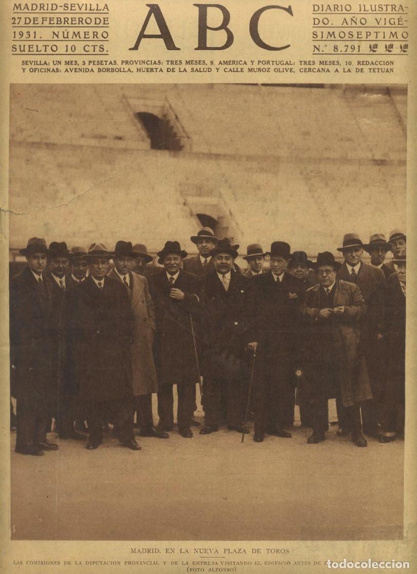 Coleccionismo de Revistas y Peri&oacute;dicos: PERIODICO ABC MADRID-SEVILLA 27 DE FEBRERO DE 1931 N&ordm;8791 MADRID PLAZA DE TOROS. A-ABC-0070