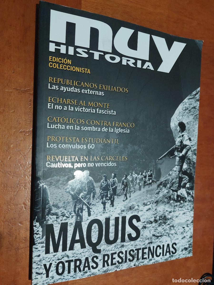 Sammeln von Zeitschriften und Zeitungen: MUY HISTORIA. MAQUIS Y OTRAS RESISTENCIAS. REVISTA. R&Uacute;STICA. BUEN ESTADO