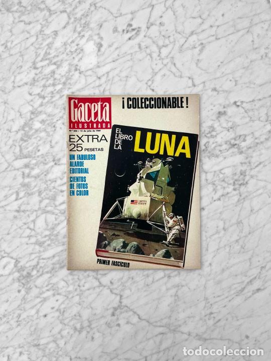Coleccionismo de Revistas y Peri&oacute;dicos: GACETA ILUSTRADA - 1969 - CHINA, MONSTRUO LAGO NESS, EXTRA PRIMER FASCICULO EL LIBRO DE LA LUNA