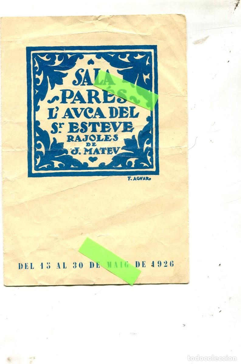Coleccionismo de Revistas y Peri&oacute;dicos: PROGRAMA D'EXPOSICI&Oacute; SALA PARES L'AUCA DLE SENYOR ESTEVE RAJOLES DE J. MATEU F. AGVAR ANY 1926