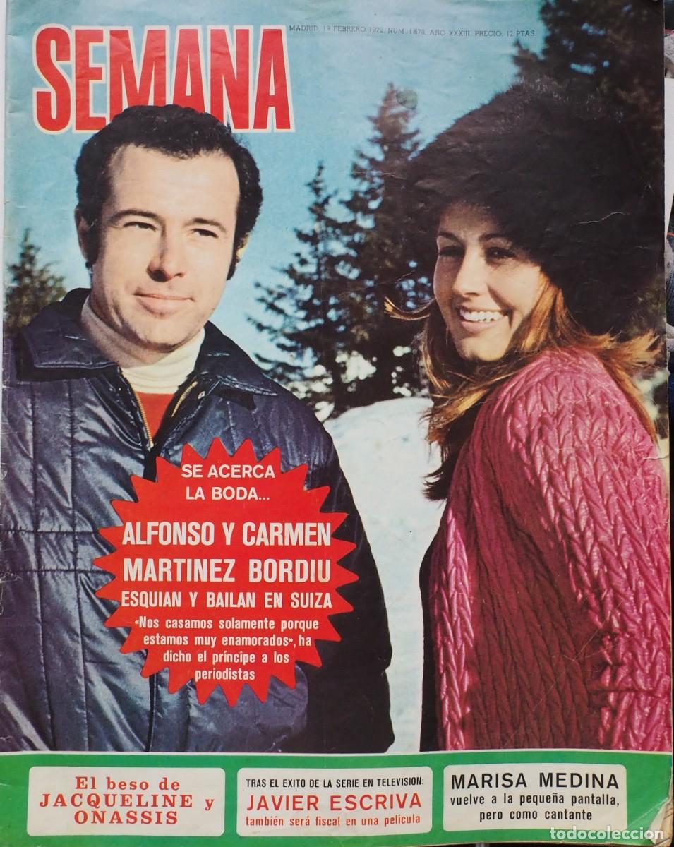 Coleccionismo de Revistas y Peri&oacute;dicos: REVISTA SEMANA N&ordm; 1670. A&Ntilde;O 1972: ALFONSO Y CARMEN MARTINEZ BORDIU-JACQUELINE ONASSIS-MARISA MEDINA
