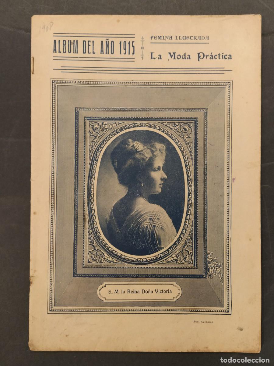 Collezionismo di Riviste e Giornali: FEMINA ILUSTRADA - LA MODA PRACTICA - ALBUM DEL A&Ntilde;O 1915 - REVISTA ANTIGUA ORIGINAL -VER FOTOS