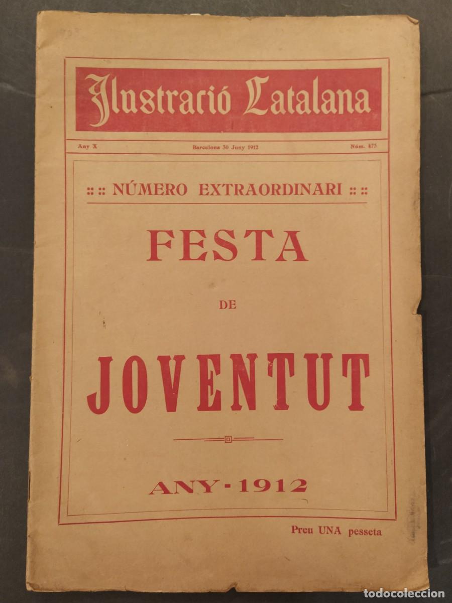 Collection Magazines and Newspapers: ILUSTRACIO CATALANA - ANY 1912 NUMERO EXTRAORDINARI FESTA DE JOVENTUT - REVISTA ANTIGA ORIGINAL
