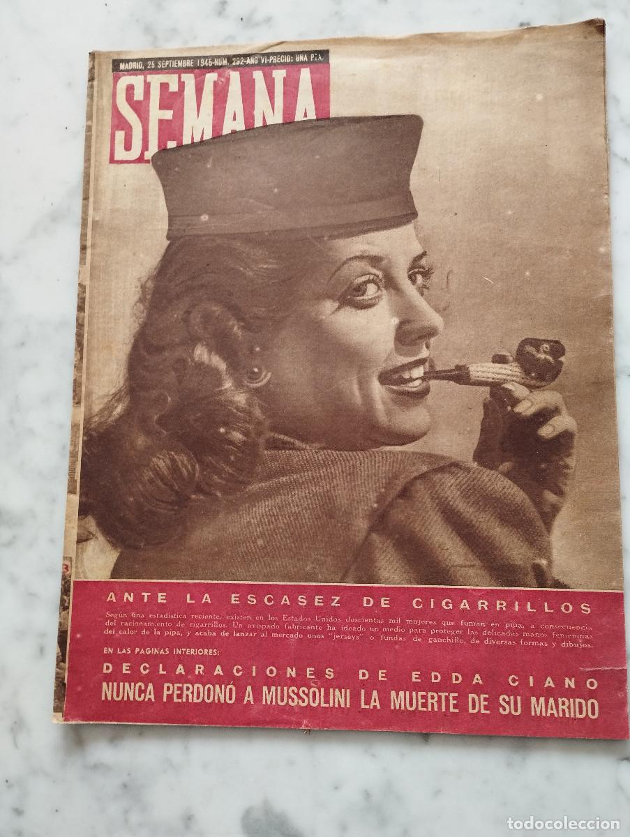 Coleccionismo de revistas y peri&oacute;dicos: REVISTA SEMANA N&ordm; 292 SEPTIEMBRE 1945 DECLARACIONES DE EDDA CIANO