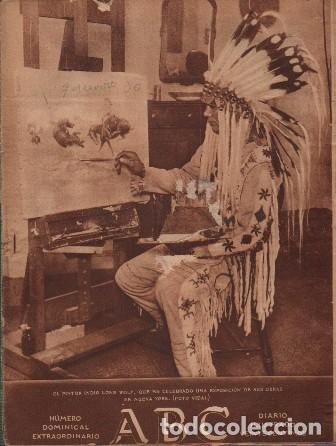 Coleccionismo de Revistas y Peri&oacute;dicos: PERIODICO ABC MADRID-SEVILLA 9 DE MARZO DE 1930. EL PINTOR INDIO LONE WOLF. A-ABC-0144