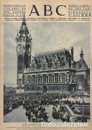 Coleccionismo de Revistas y Peri&oacute;dicos: PERIODICO ABC MADRID-SEVILLA 5 ABRIL DE 1930 N&ordm;8510 CALAIS. UNA MANISFESTACION MONSTRUO. A-ABC-0157